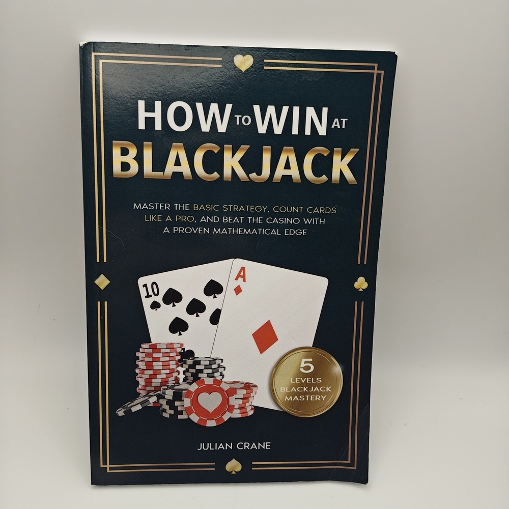 How to Win at Blackjack Master the Basic Strategy Count Cards 2025 9798316384143